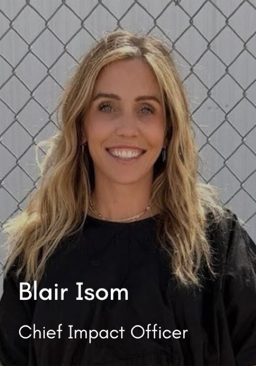 Blair Isom — Chief Impact Officer